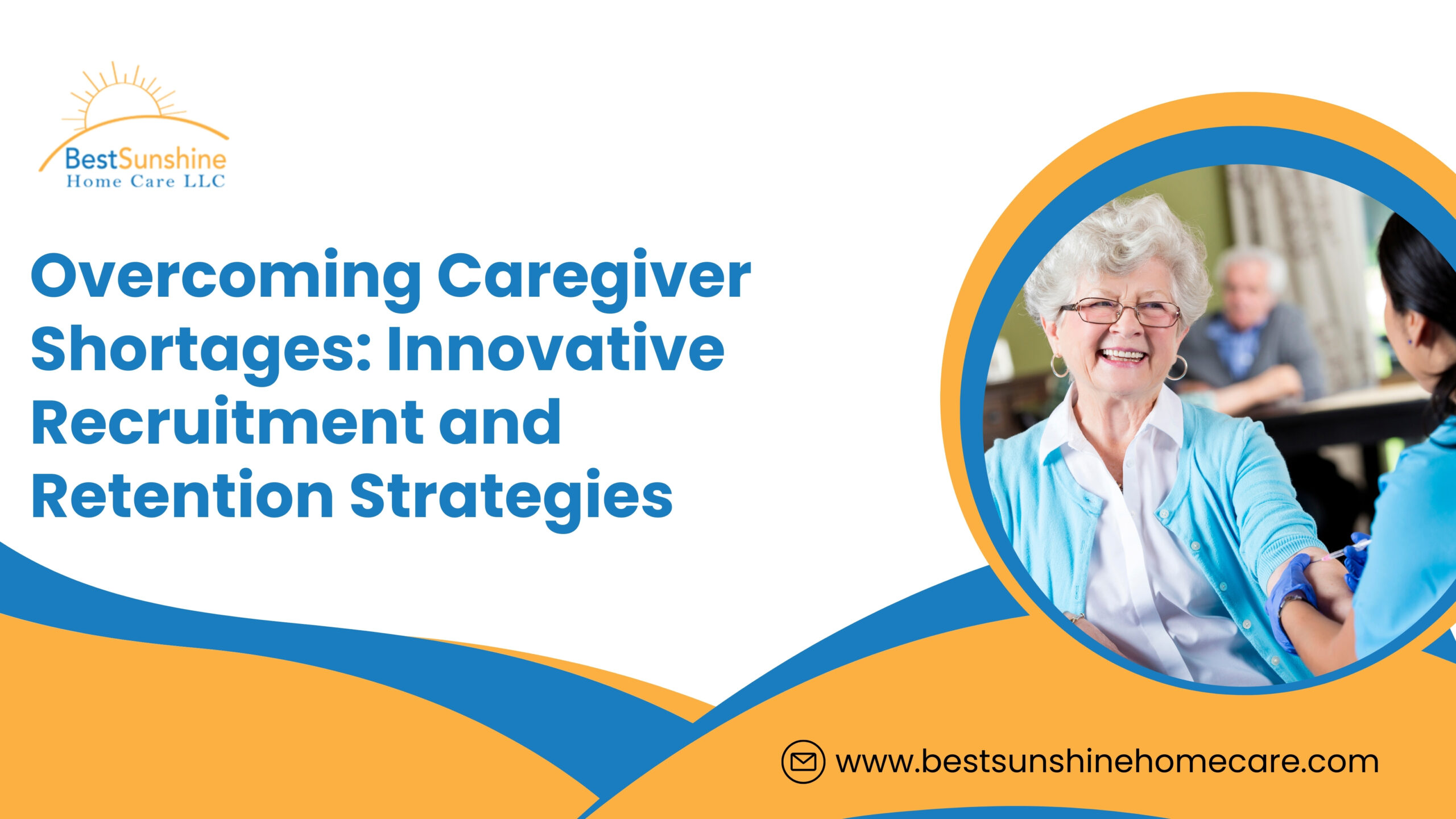 Overcoming Caregiver Shortages_ Innovative Recruitment and Retention Strategies
